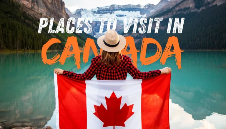 Places to Visit in Canada